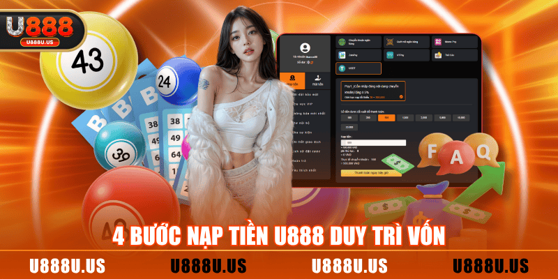 4 bước nạp tiền U888 duy trì vốn