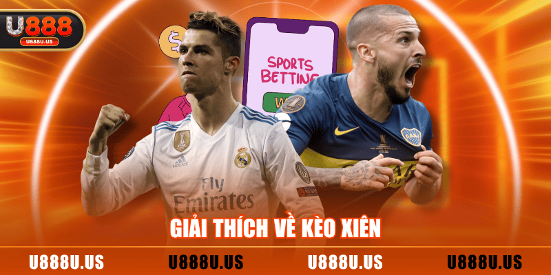 Giải thích về kèo xiên