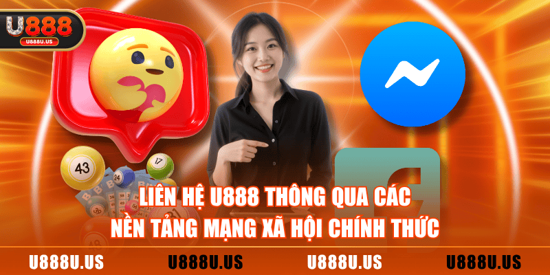 Liên hệ U888 thông qua các nền tảng mạng xã hội chính thức