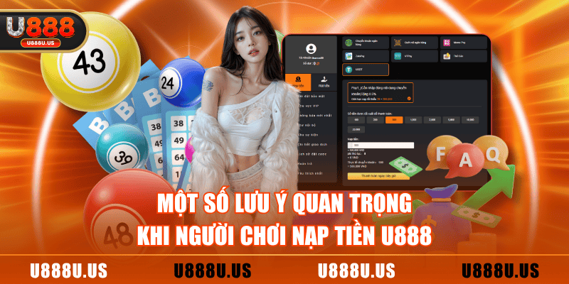 Một số lưu ý quan trọng khi người chơi nạp tiền U888
