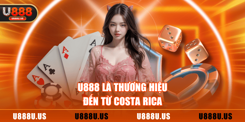 U888 là thương hiệu đến từ Costa Rica